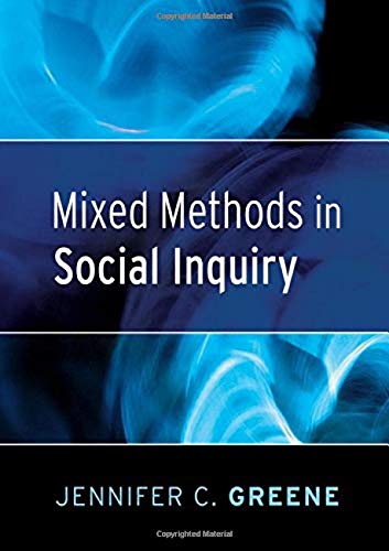 Mixed Methods in Social Inquiry (Research Methods for the Social Sciences)