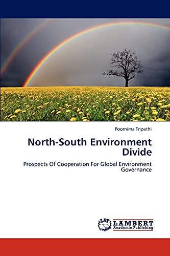 North-South Environment Divide: Prospects Of Cooperation For Global Environment Governance