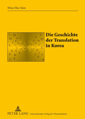Die Geschichte der Translation in Korea (Sabest. Saarbrücker Beiträge zur Sprach- und Translationswissenschaft)