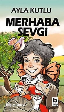 MERHABA SEVGİ