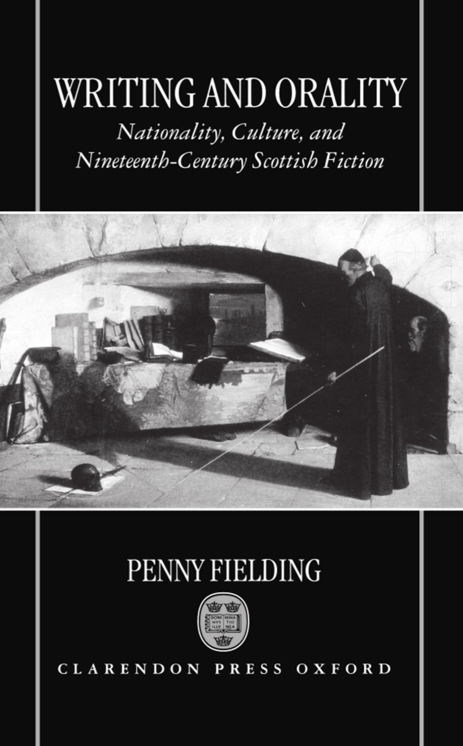 Writing and Orality: Nationality, Culture and Nineteenth-Century Scottish Fiction