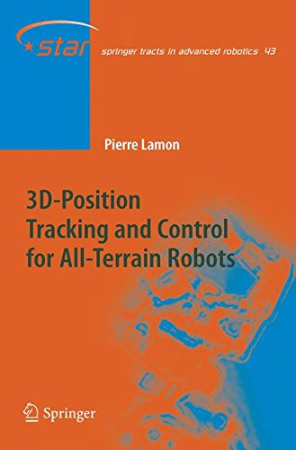 3D-Position Tracking and Control for All-Terrain Robots (Springer Tracts in Advanced Robotics, Band 43)