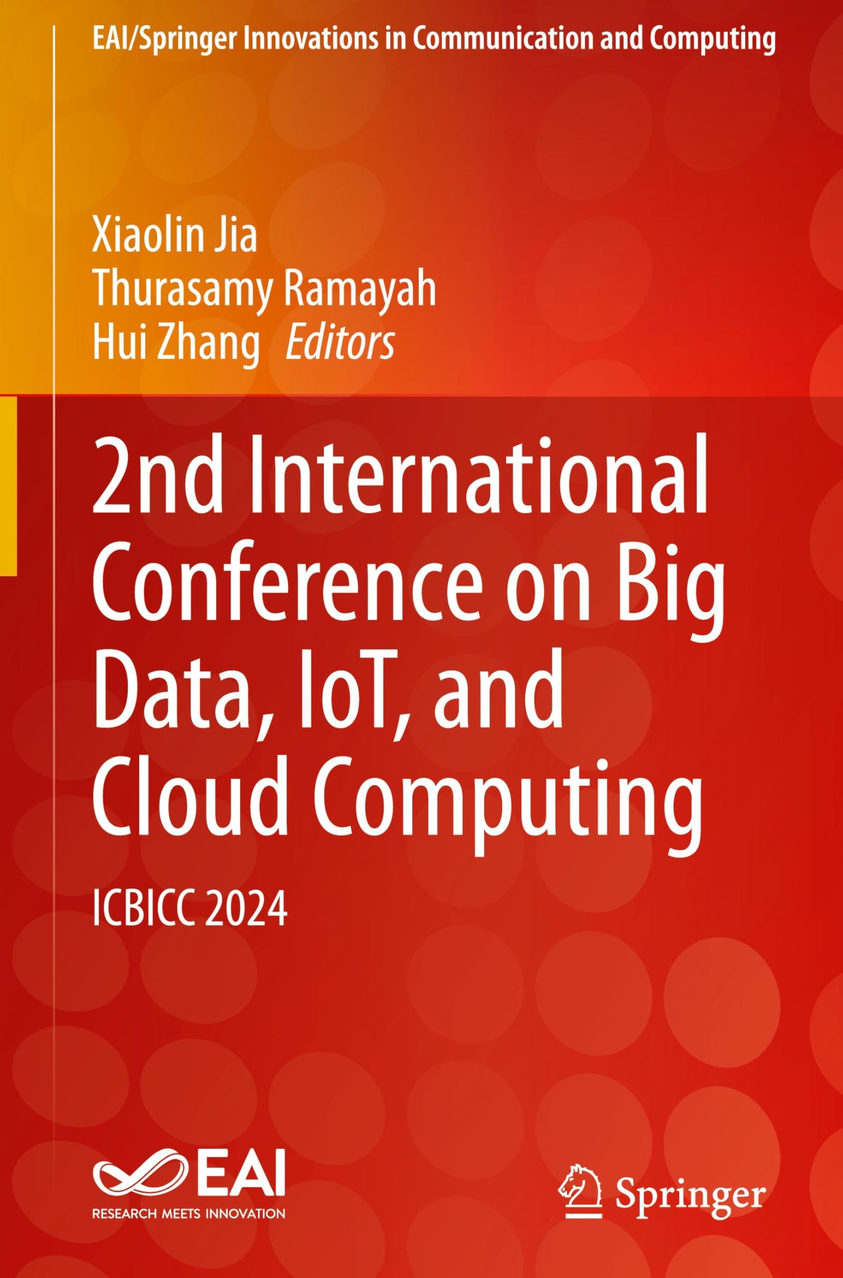 2nd International Conference on Big Data, IoT, and Cloud Computing: ICBICC 2024 (EAI/Springer Innovations in Communication and Computing)