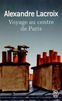 Voyage au centre de Paris