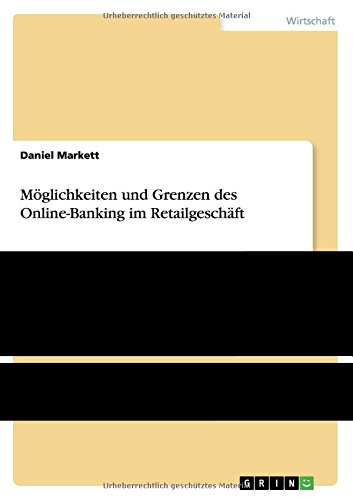 Möglichkeiten und Grenzen des Online-Banking im Retailgeschäft