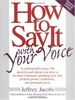How to Say It: With Your Voice