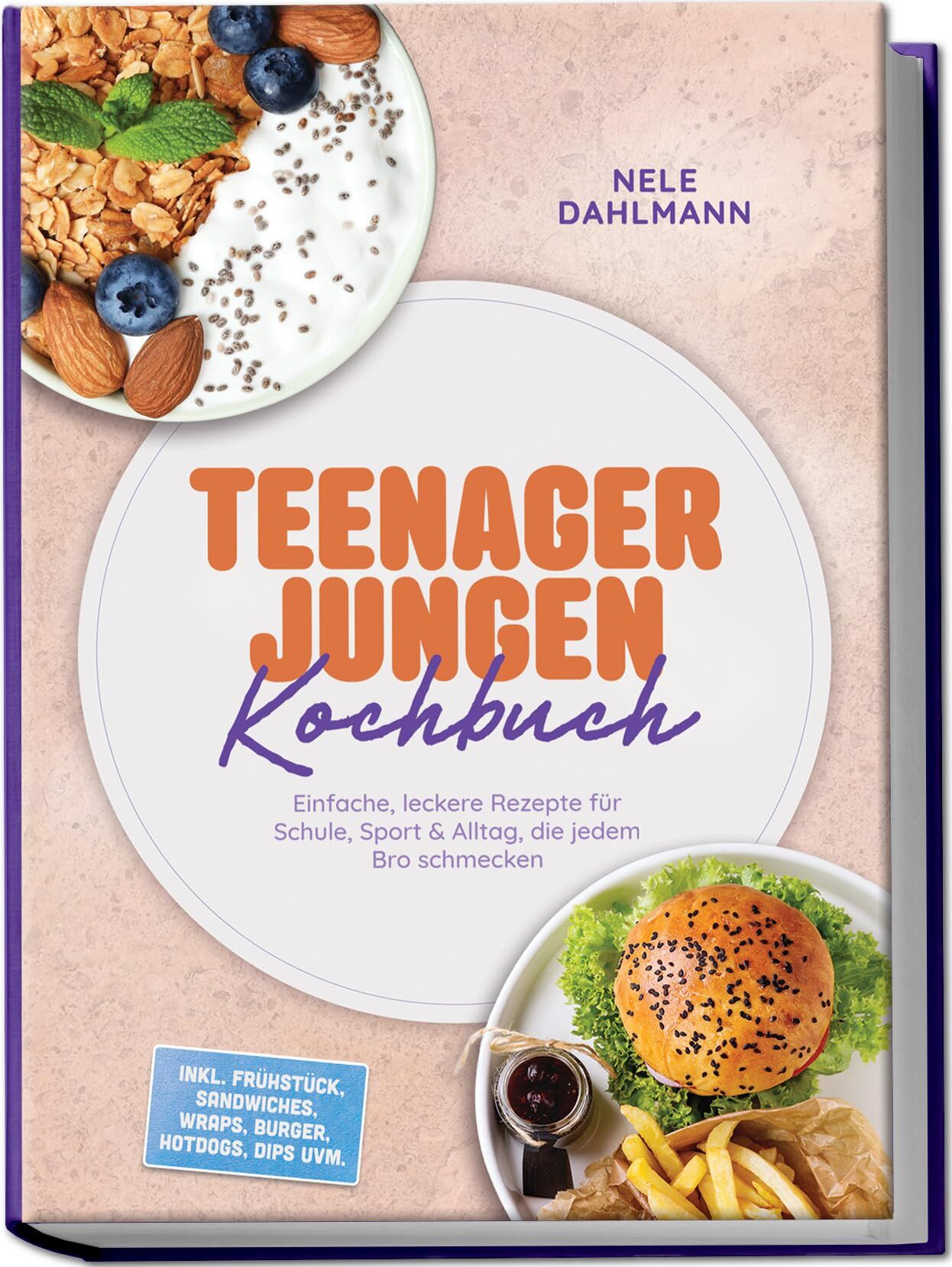 Teenager Jungen Kochbuch: Einfache, leckere Rezepte für Schule, Sport & Alltag, die jedem Bro schmecken - inkl. Frühstück, Sandwiches, Wraps, Burger, Hotdogs, Dips uvm.