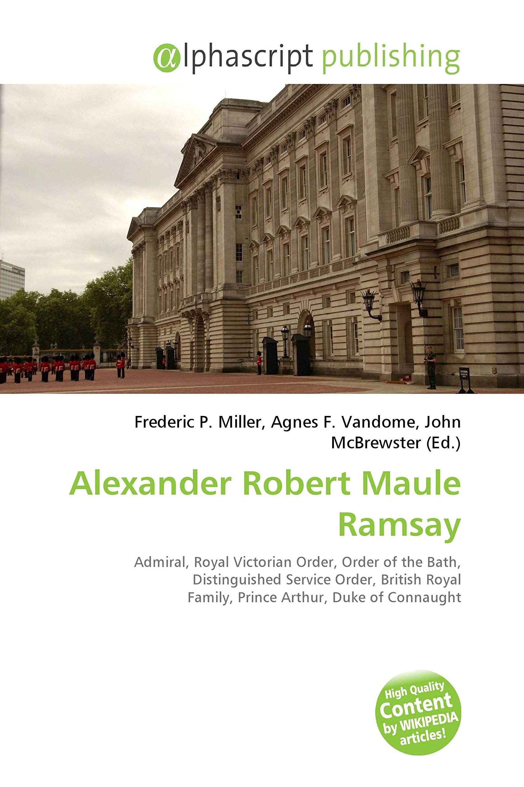 Alexander Robert Maule Ramsay: Admiral, Royal Victorian Order, Order of ...
