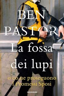 La fossa dei lupi o come proseguono I promessi sposi (Omnibus stranieri)