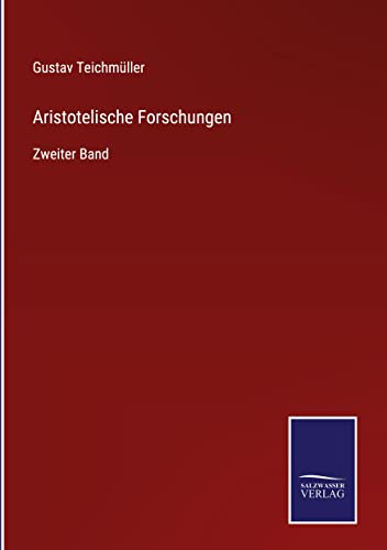 Aristotelische Forschungen: Zweiter Band