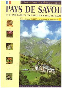 Pays de Savoie : 14 itinéraires en Savoie et Haute-Savoie