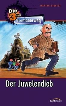 Der Juwelendieb: Die 3 vom Brombeerweg