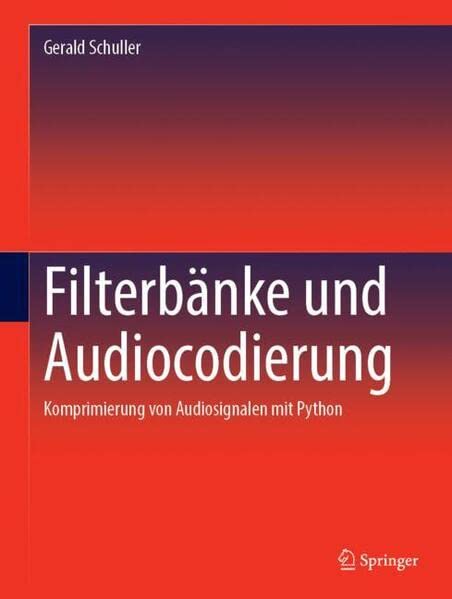 Filterbänke und Audiocodierung: Komprimierung von Audiosignalen mit Python