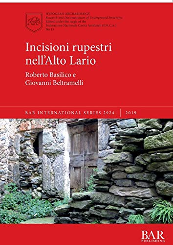 Incisioni rupestri nell'Alto Lario (BAR International)