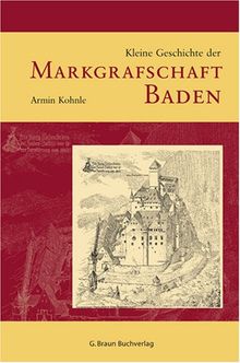 Kleine Geschichte der Markgrafschaft Baden von Armin Kohnle | Buch | Zustand gut