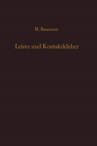 Leime und Kontaktkleber: Theoretische Grundlagen Eigenschaften - Anwendung
