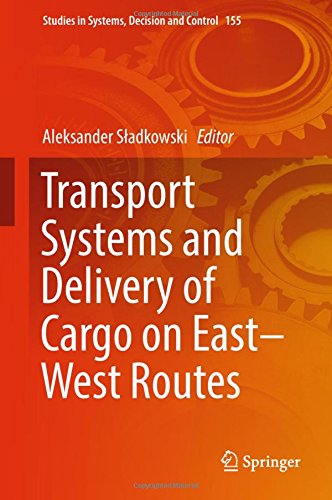 Transport Systems and Delivery of Cargo on East–West Routes (Studies in Systems, Decision and Control, Band 155)