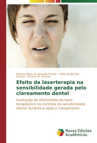 Efeito da laserterapia na sensibilidade gerada pelo clareamento dental: Avaliação da efetividade do laser terapêutico no controle da sensibilidade dental durante e após o clareamento