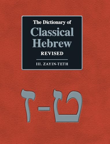 Clines, David Ja The Dictionary Of Classical Hebrew Revised. Iii. Zayin-Teth. (The Dictionary Classical Hebrew Revised)