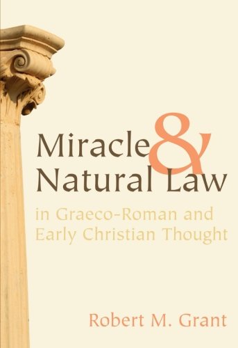 Miracle and Natural Law in Graeco-Roman and Early Christian Thought