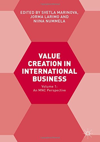 Value Creation in International Business: Volume 1: An MNC Perspective