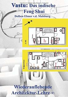 Vastu: Das indische Feng Shui: Wiederauflebende Architektur-Lehre