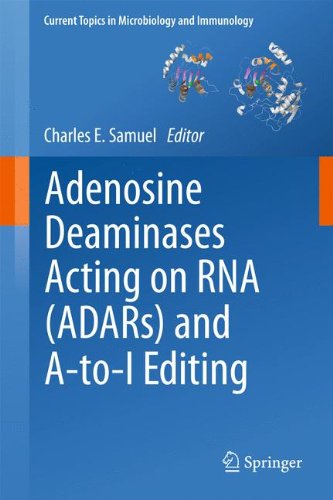 Adenosine Deaminases Acting on RNA (ADARs) and A-to-I Editing (Current Topics in Microbiology and Immunology)