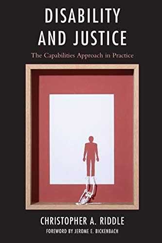Disability and Justice: The Capabilities Approach in Practice