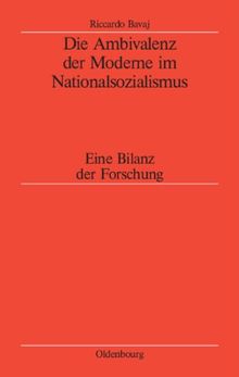 Die Ambivalenz der Moderne im Nationalsozialismus: Eine Bilanz der Forschung