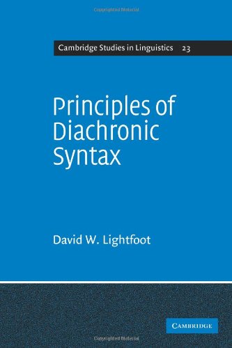 Principles of Diachronic Syntax (Cambridge Studies in Linguistics, Band 23)