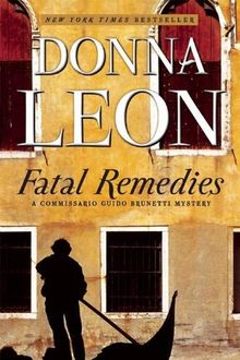 Fatal Remedies (The Commissario Guido Brunetti Mysteries, Band 8)