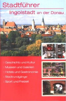 Sauer, A: Stadtführer Ingolstadt an der Donau