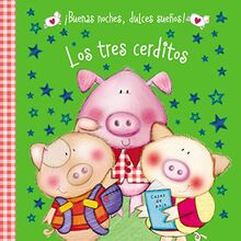 Los tres cerditos (¡Buenas noches, dulces sueños!)