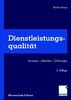 Dienstleistungsqualität: Konzepte - Methoden - Erfahrungen