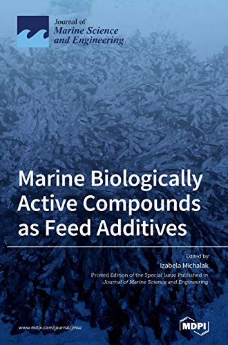Marine Biologically Active Compounds as Feed Additives