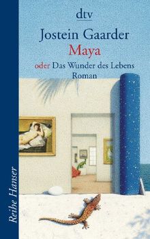 Maya oder Das Wunder des Lebens: Roman