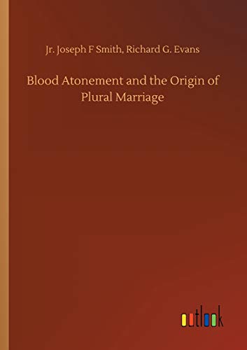 Blood Atonement and the Origin of Plural Marriage