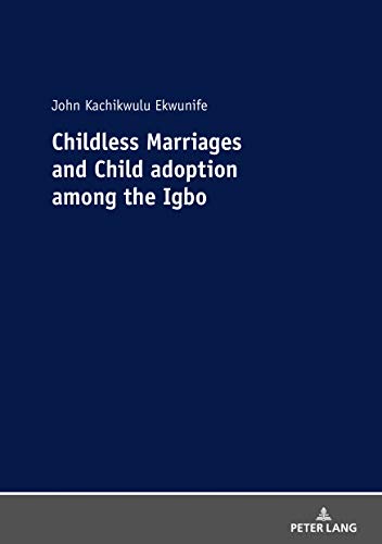 Childless Marriages and Child adoption among the Igbo: Dissertationsschrift