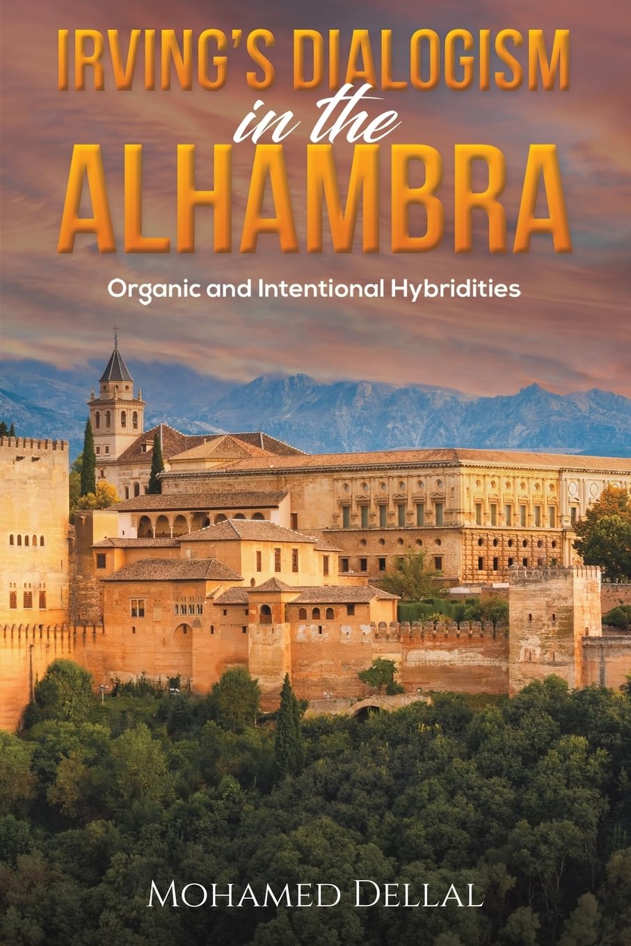 Irving’s Dialogism in the Alhambra: Organic and Intentional Hybridities