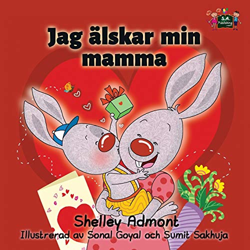 Shelley Admont Jag älskar Min Mamma, I Love My Mom Swedish Edition (Swedish Bedtime Collection)