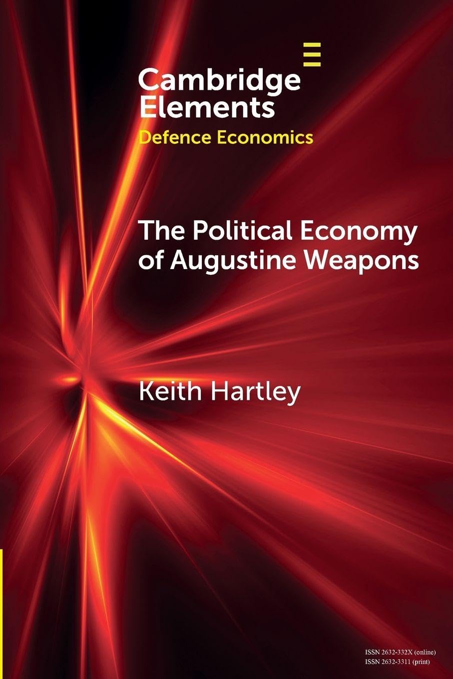 The Political Economy of Augustine Weapons (Elements in Defence Economics)