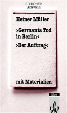 ' Germania Tod in Berlin'. 'Der Auftrag'. Mit Materialien