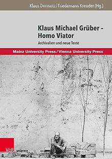 Klaus Michael Grüber – Homo Viator: Archivalien und neue Texte (Manuscripta theatralia.)