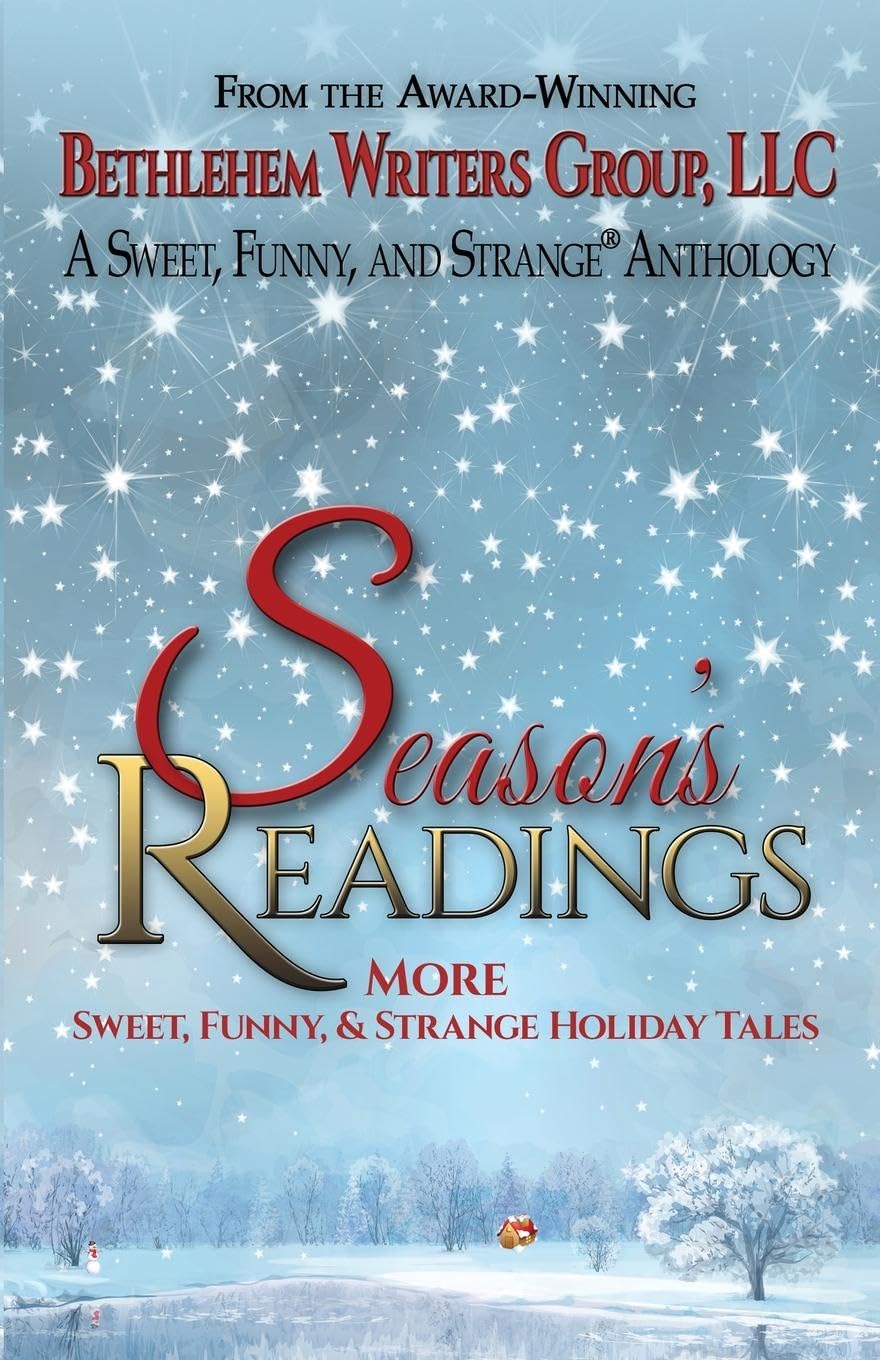 Season's Readings: More Sweet, Funny, and Strange Holiday Tales (A Sweet, Funny, and Strange Anthology, Band 8)