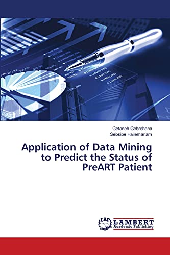 Application of Data Mining to Predict the Status of PreART Patient