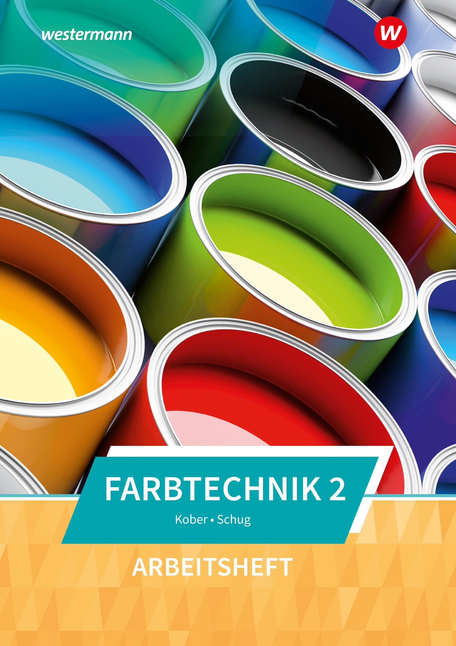 Farbtechnik: Band 2 Arbeitsheft