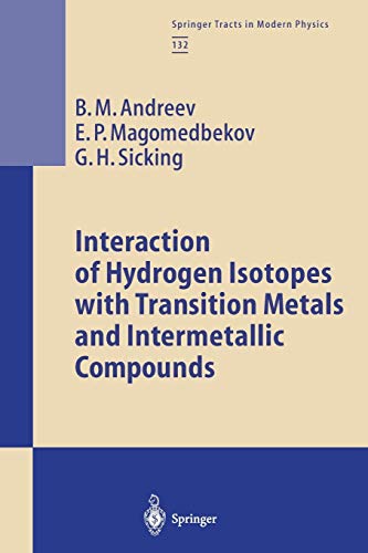 Interaction of Hydrogen Isotopes with Transition Metals and Intermetallic Compounds (Springer Tracts in Modern Physics, 132, Band 132)