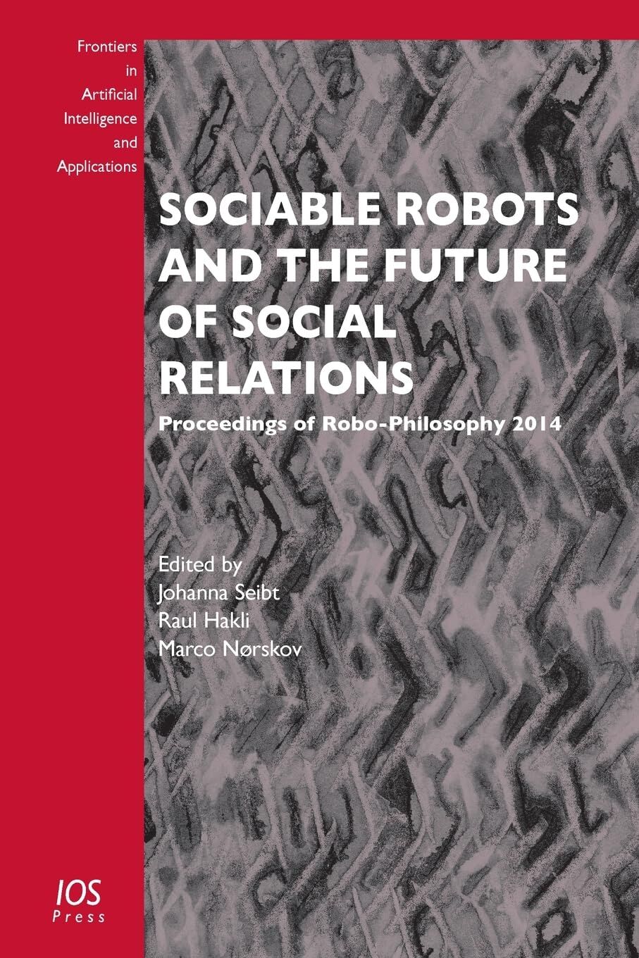 Sociable Robots and the Future of Social Relations