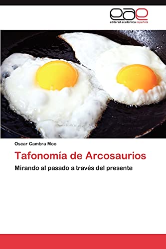 Tafonomía de Arcosaurios: Mirando al pasado a través del presente