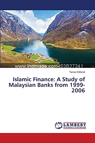 Islamic Finance: A Study of Malaysian Banks from 1999-2006
